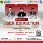 USER EDUCATION BAGI MAHASISWA BARU TAHUN 2025